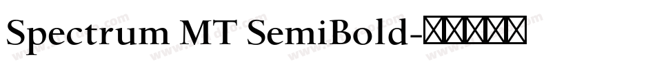 Spectrum MT SemiBold字体转换